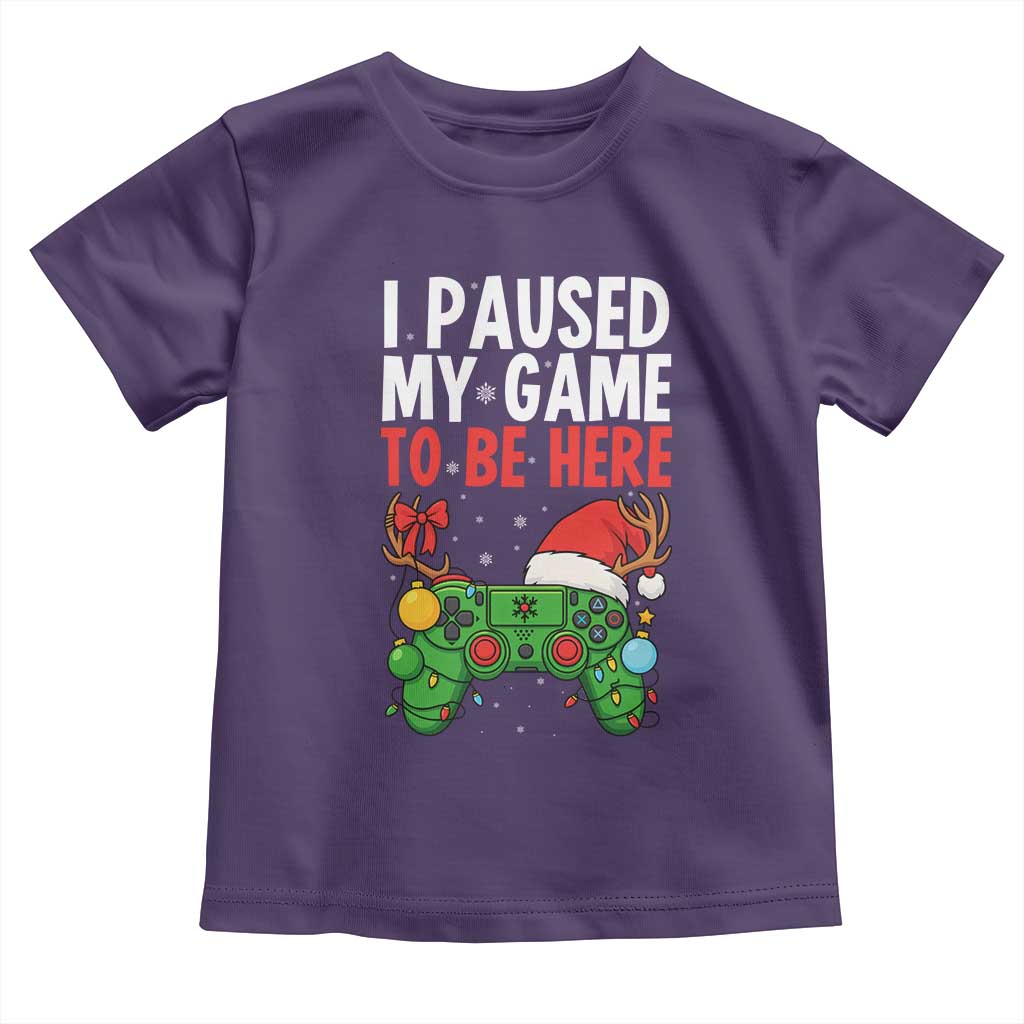 Funny Gaming Christmas Toddler T Shirt I Paused My Game To Be Here - Wonder Print Shop