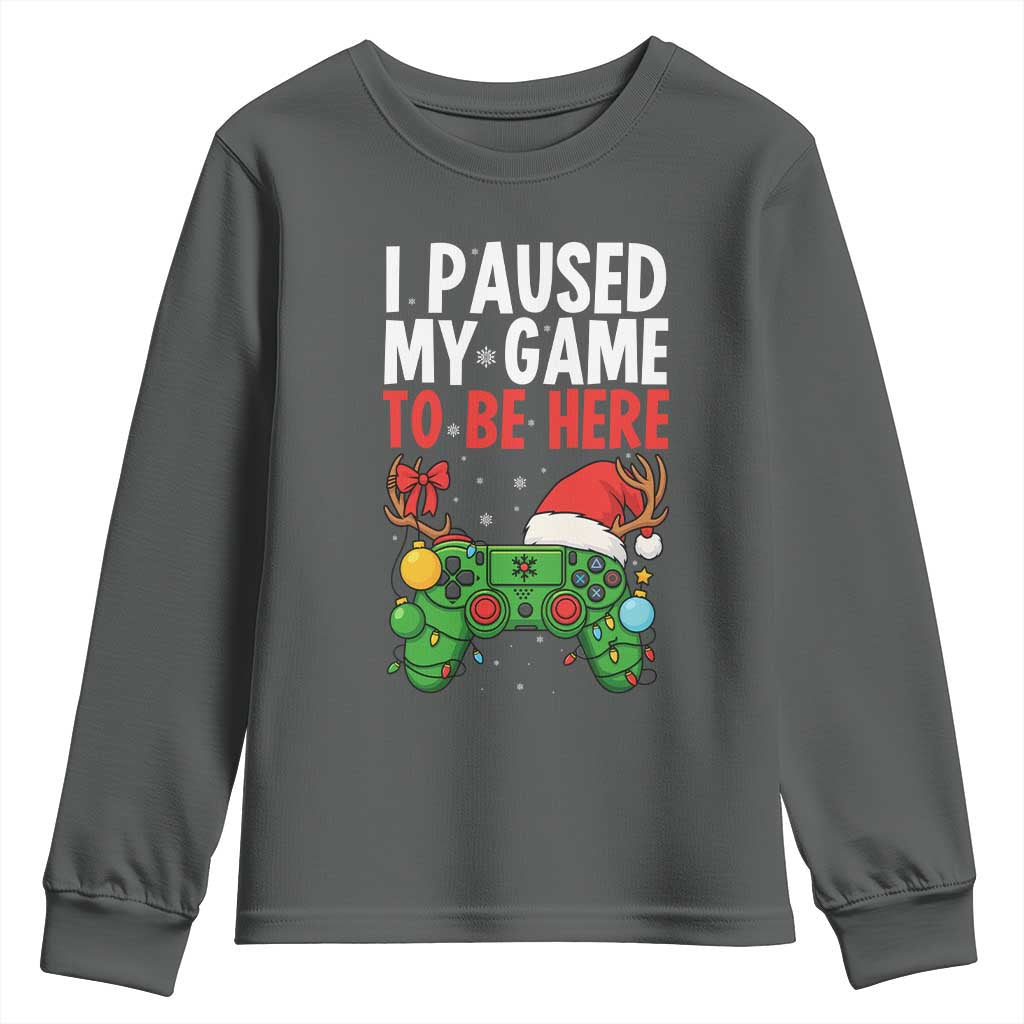 Funny Gaming Christmas Youth Sweatshirt I Paused My Game To Be Here - Wonder Print Shop