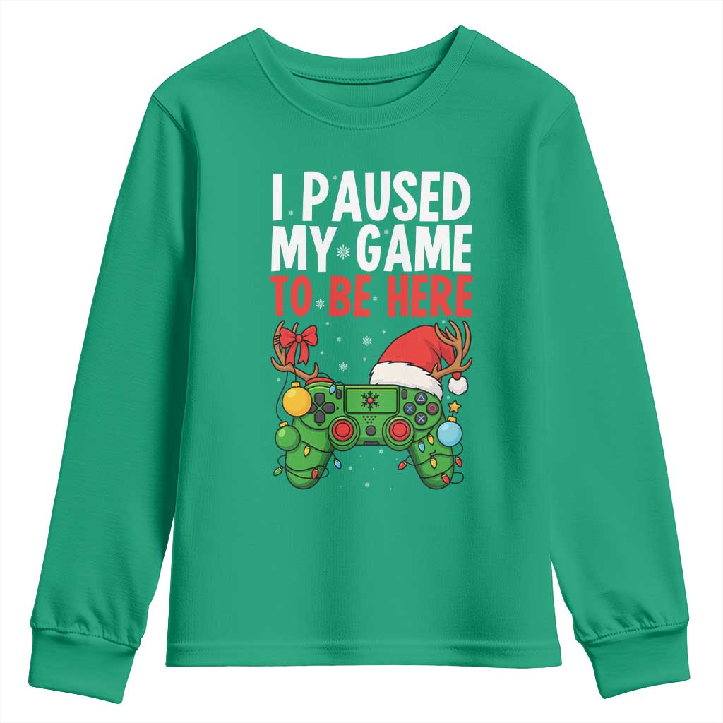Funny Gaming Christmas Youth Sweatshirt I Paused My Game To Be Here - Wonder Print Shop
