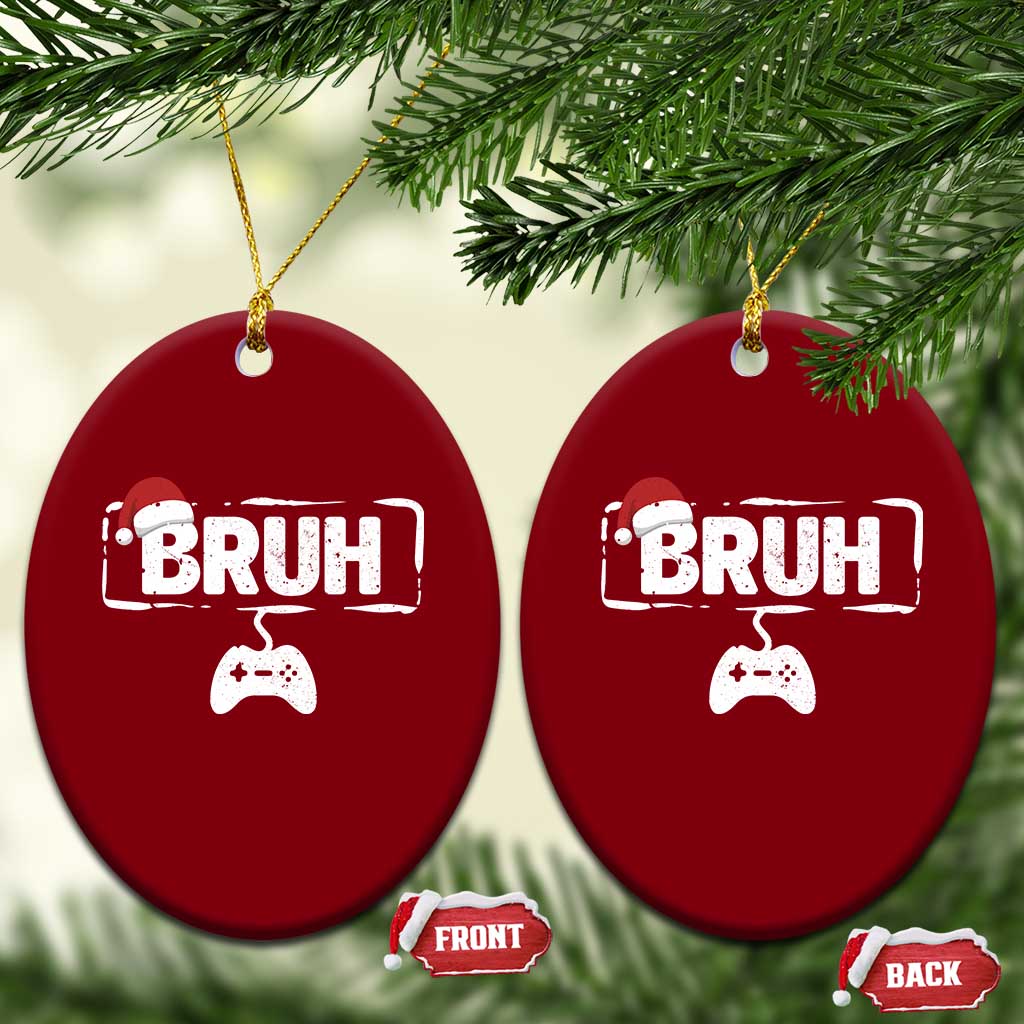 Funny Gaming Christmas Ceramic Ornament Gamer Bruh Video Game - Wonder Print Shop
