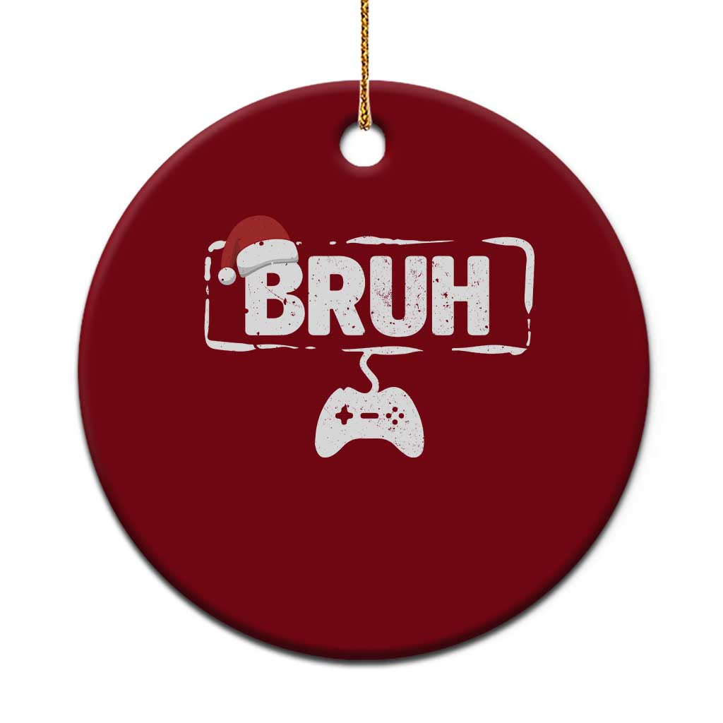 Funny Gaming Christmas Ceramic Ornament Gamer Bruh Video Game - Wonder Print Shop