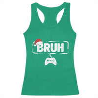 Funny Gaming Christmas Racerback Tank Top Gamer Bruh Video Game - Wonder Print Shop