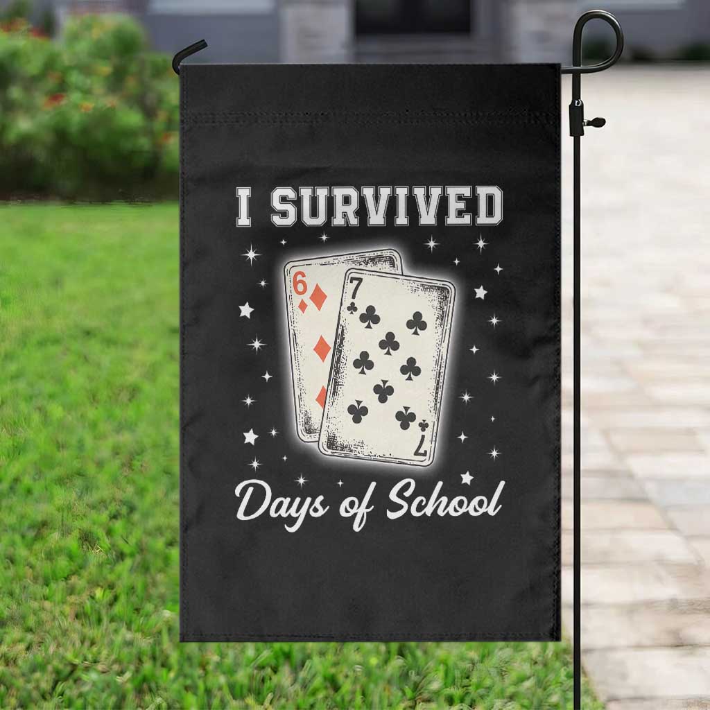 I Survived 67 Days Of School Garden Flag Playing Cards Meme - Wonder Print Shop