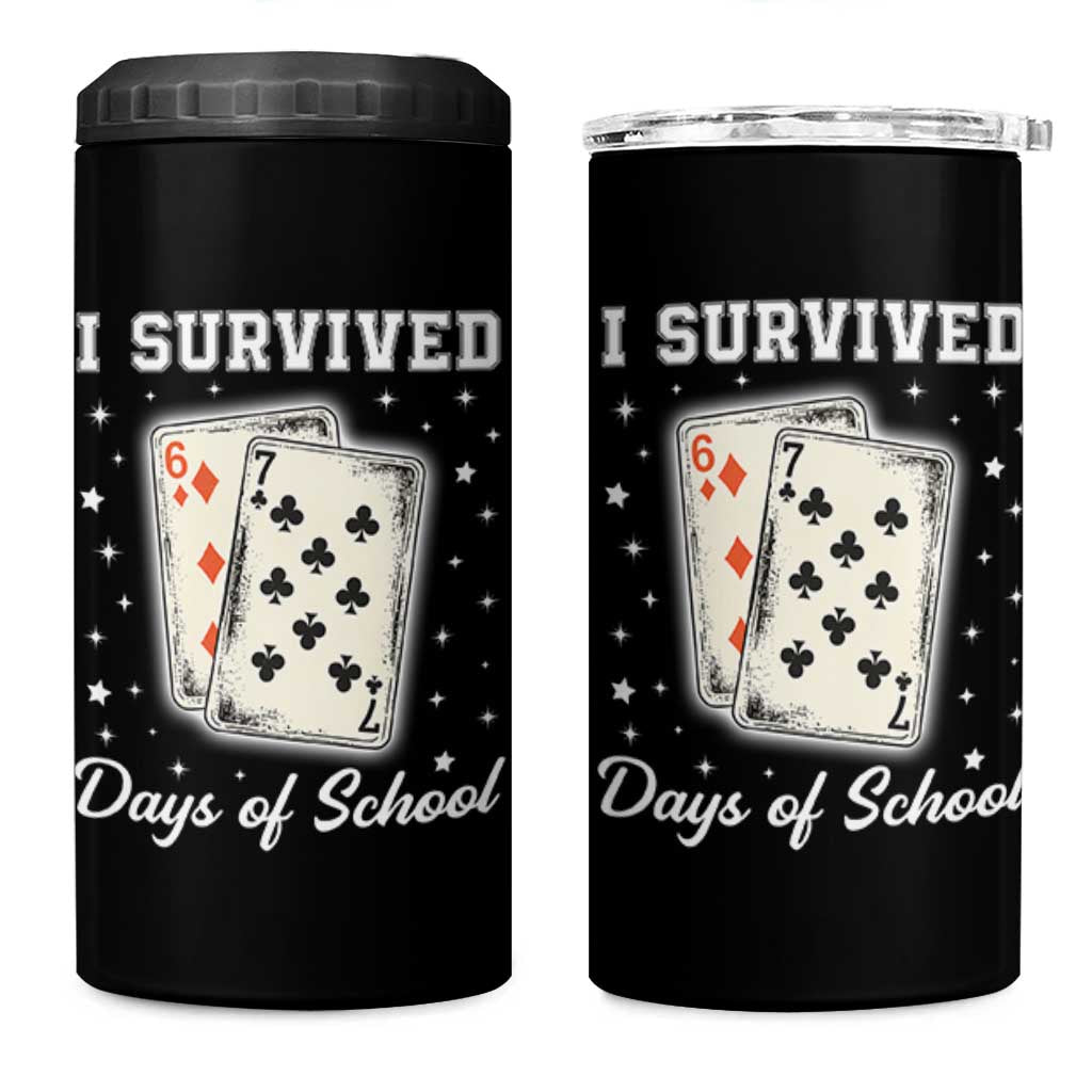I Survived 67 Days Of School 4 in 1 Can Cooler Tumbler Playing Cards Meme - Wonder Print Shop