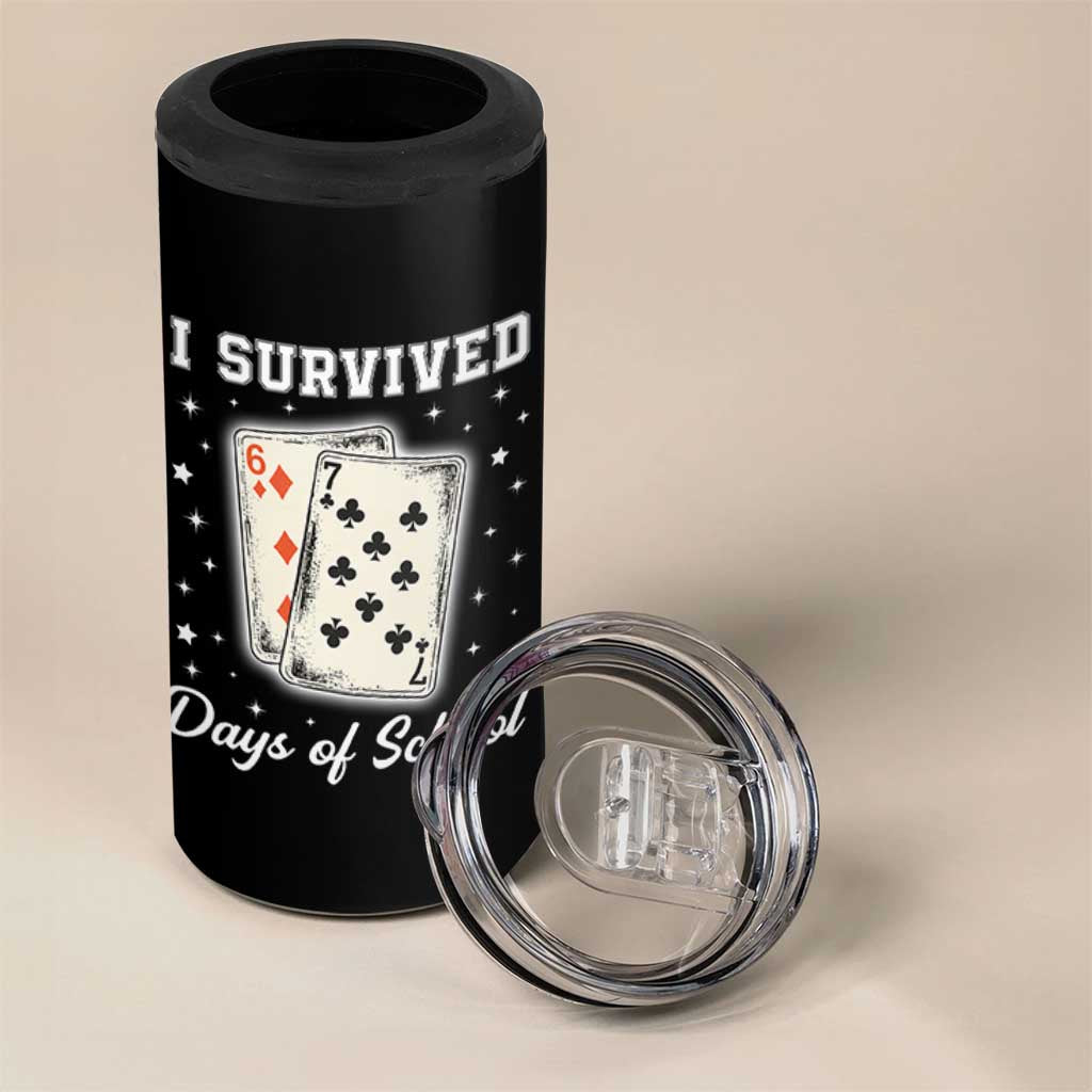 I Survived 67 Days Of School 4 in 1 Can Cooler Tumbler Playing Cards Meme - Wonder Print Shop