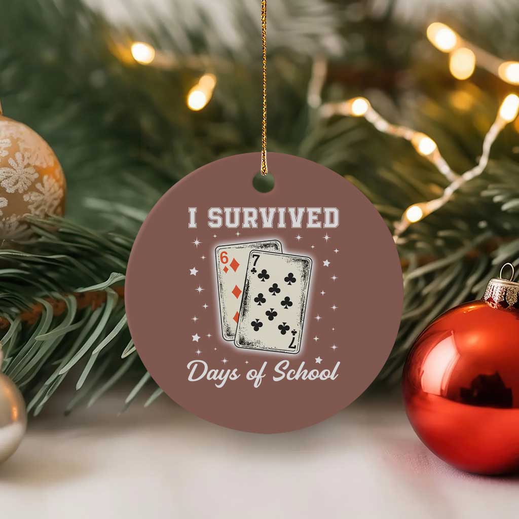 I Survived 67 Days Of School Ceramic Ornament Playing Cards Meme - Wonder Print Shop