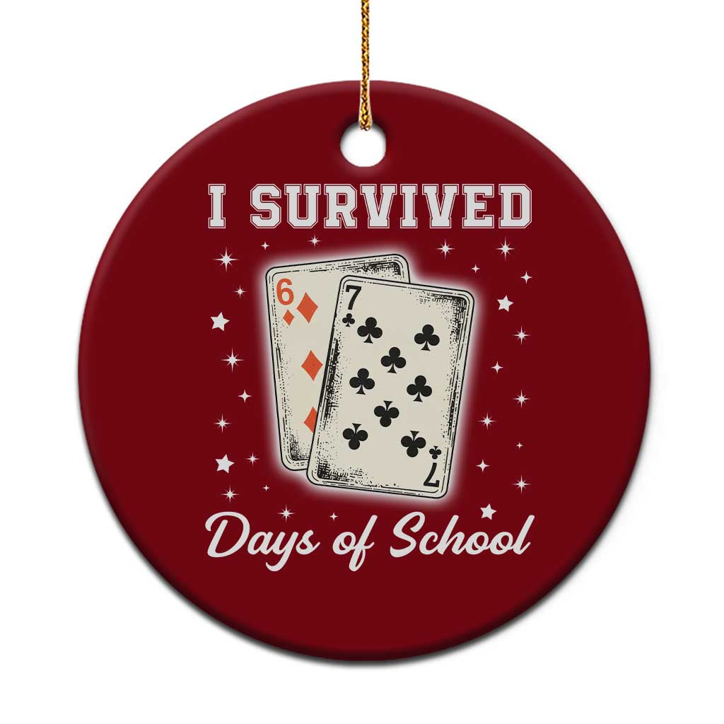 I Survived 67 Days Of School Ceramic Ornament Playing Cards Meme - Wonder Print Shop