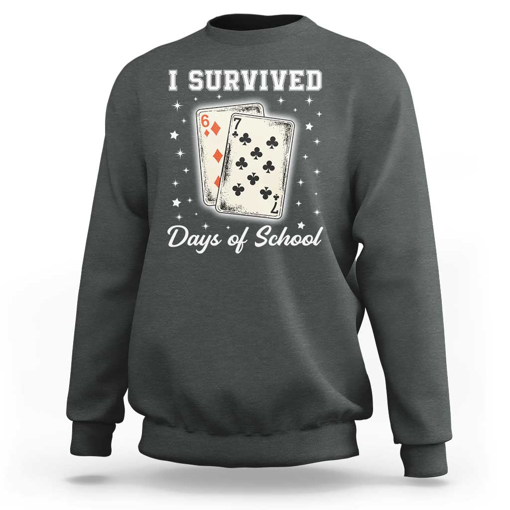 I Survived 67 Days Of School Sweatshirt Playing Cards Meme - Wonder Print Shop