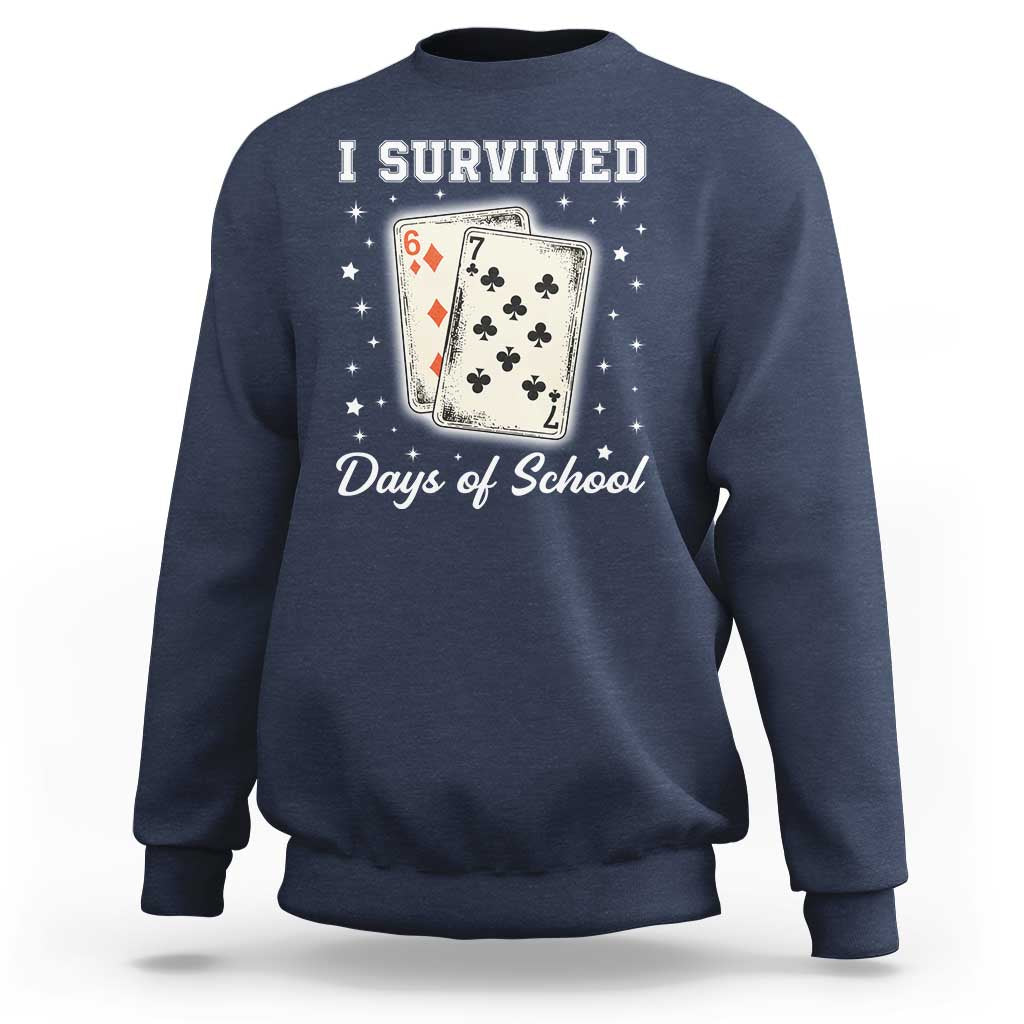 I Survived 67 Days Of School Sweatshirt Playing Cards Meme - Wonder Print Shop
