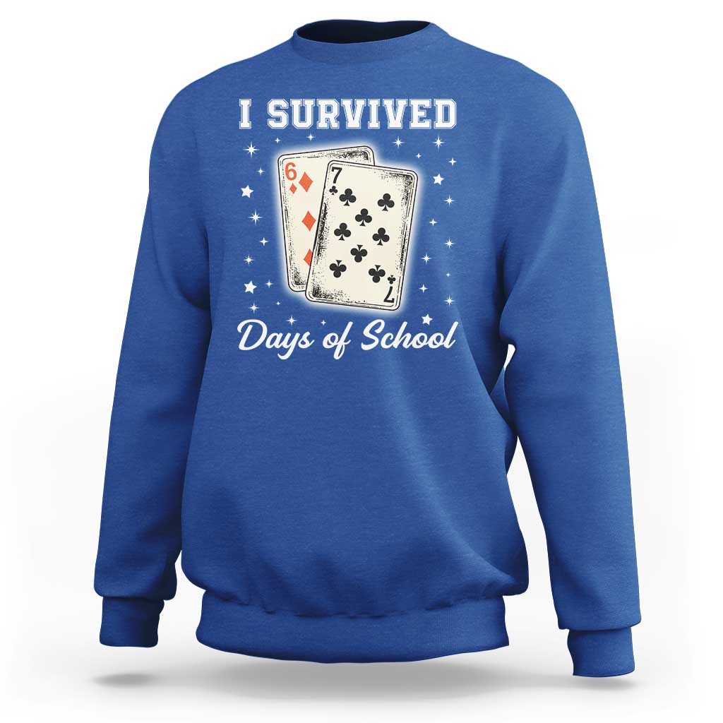 I Survived 67 Days Of School Sweatshirt Playing Cards Meme - Wonder Print Shop