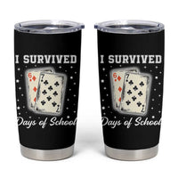 I Survived 67 Days Of School Tumbler Cup Playing Cards Meme - Wonder Print Shop