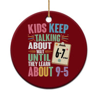 67 Six Seven Meme Ceramic Ornament Kids Keep Talking About 6-7 Wait Until They Learn 9-5 - Wonder Print Shop
