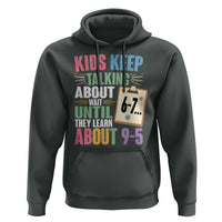 67 Six Seven Meme Hoodie Kids Keep Talking About 6-7 Wait Until They Learn 9-5 - Wonder Print Shop