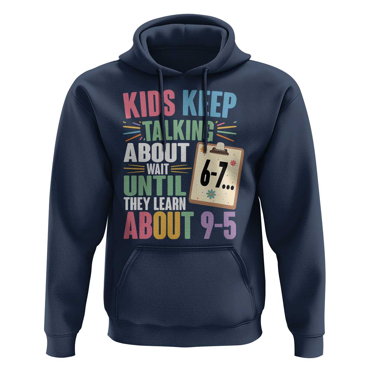 67 Six Seven Meme Hoodie Kids Keep Talking About 6-7 Wait Until They Learn 9-5 - Wonder Print Shop