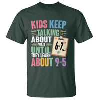 67 Six Seven Meme T Shirt Kids Keep Talking About 6-7 Wait Until They Learn 9-5 - Wonder Print Shop