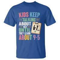 67 Six Seven Meme T Shirt Kids Keep Talking About 6-7 Wait Until They Learn 9-5 - Wonder Print Shop