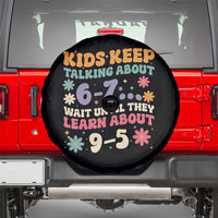 Kids Keep Talking About 6-7 Meme Spare Tire Cover Funny Teacher 9-5 Humor - Wonder Print Shop