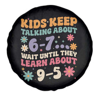 Kids Keep Talking About 6-7 Meme Spare Tire Cover Funny Teacher 9-5 Humor - Wonder Print Shop
