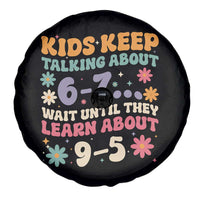Kids Keep Talking About 6-7 Meme Spare Tire Cover Funny Teacher 9-5 Humor - Wonder Print Shop