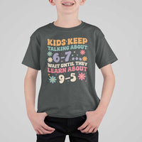 Kids Keep Talking About 6-7 Meme T Shirt For Kid Funny Teacher 9-5 Humor - Wonder Print Shop
