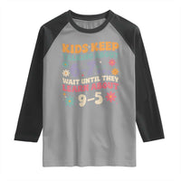 Kids Keep Talking About 6-7 Meme Raglan Shirt Funny Teacher 9-5 Humor - Wonder Print Shop