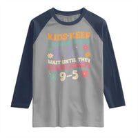 Kids Keep Talking About 6-7 Meme Raglan Shirt Funny Teacher 9-5 Humor - Wonder Print Shop