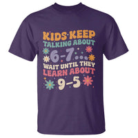 Kids Keep Talking About 6-7 Meme T Shirt Funny Teacher 9-5 Humor - Wonder Print Shop