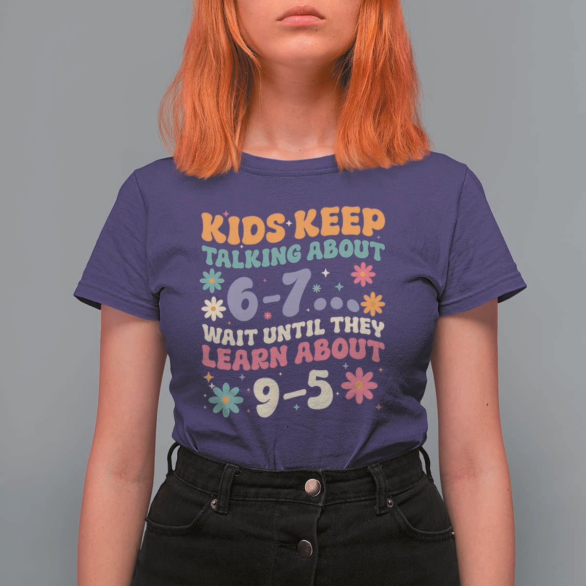 Kids Keep Talking About 6-7 Meme T Shirt For Women Funny Teacher 9-5 Humor - Wonder Print Shop