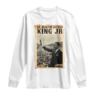 Martin Luther King Jr MLK Day Long Sleeve Shirt - Wonder Print Shop
