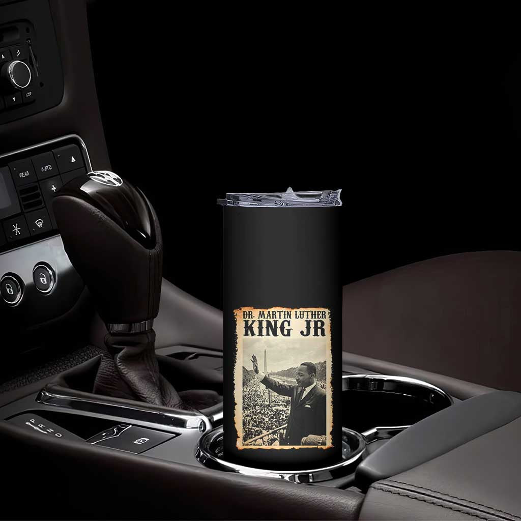 Martin Luther King Jr MLK Day Skinny Tumbler - Wonder Print Shop