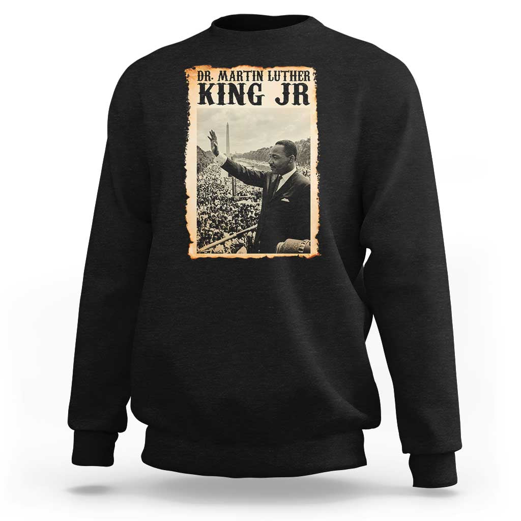 Martin Luther King Jr MLK Day Sweatshirt - Wonder Print Shop