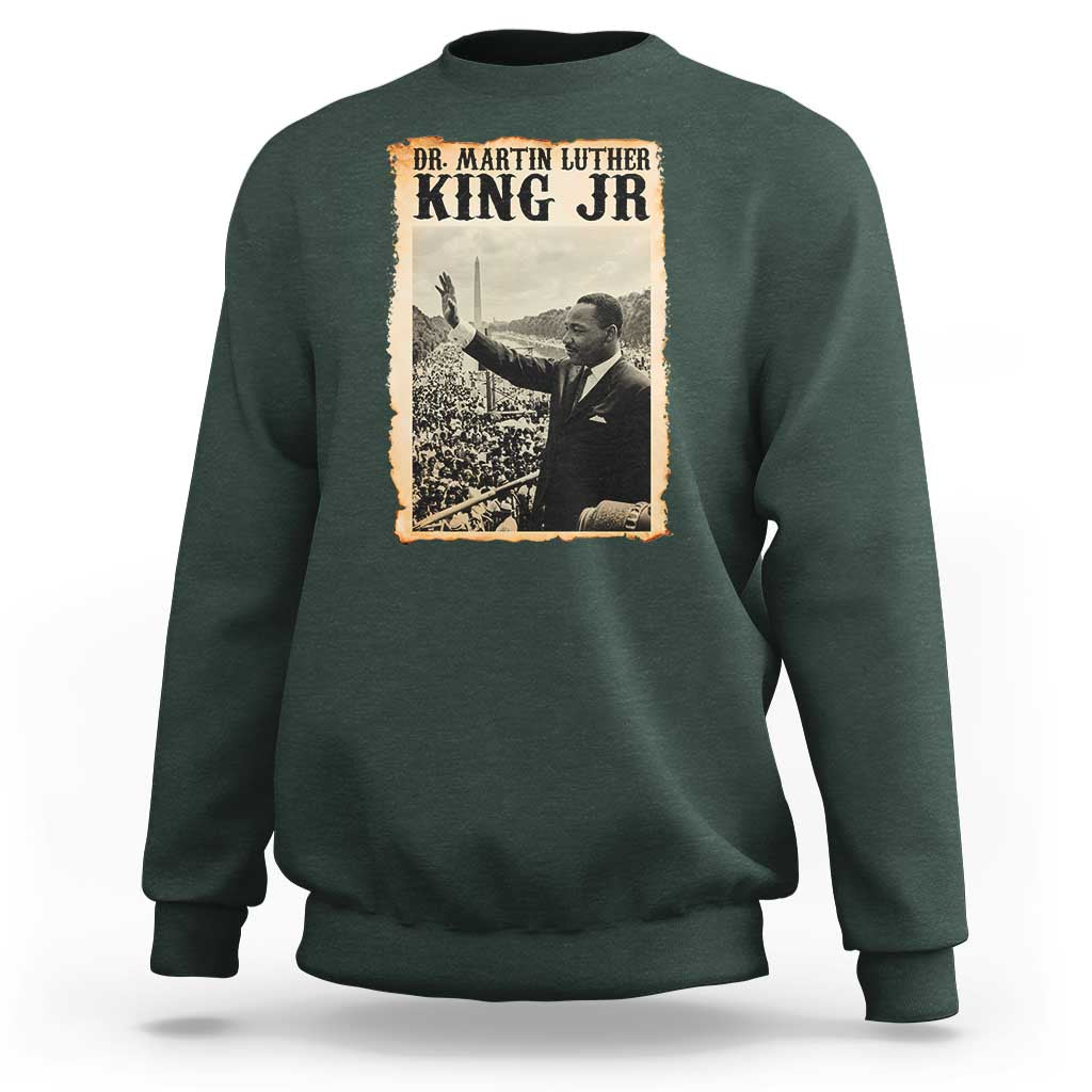 Martin Luther King Jr MLK Day Sweatshirt - Wonder Print Shop