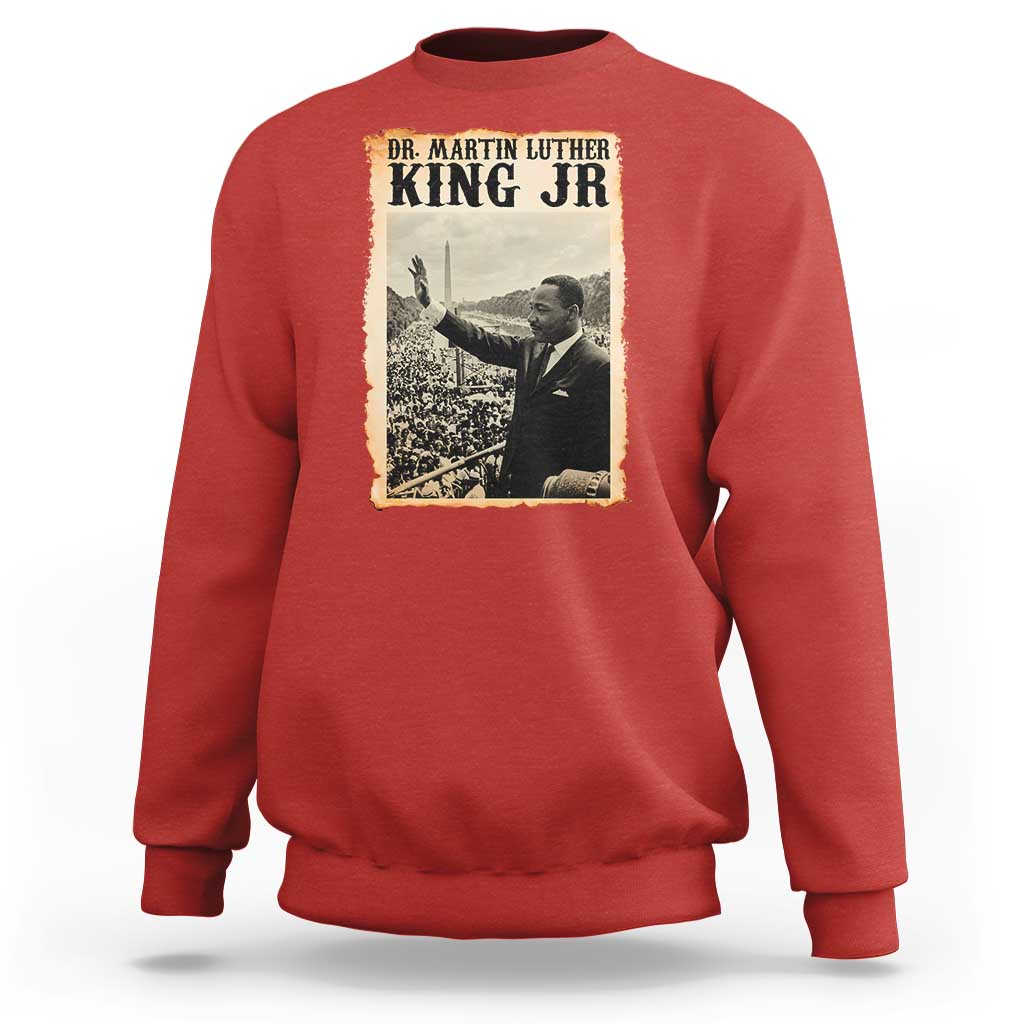 Martin Luther King Jr MLK Day Sweatshirt - Wonder Print Shop