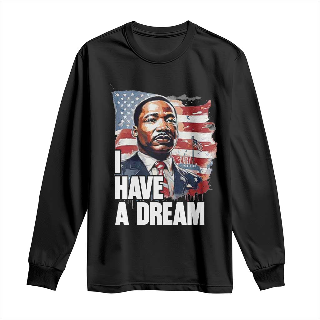 Martin Luther King Jr Long Sleeve Shirt I Have A Dream - Wonder Print Shop