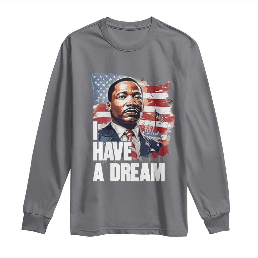 Martin Luther King Jr Long Sleeve Shirt I Have A Dream - Wonder Print Shop
