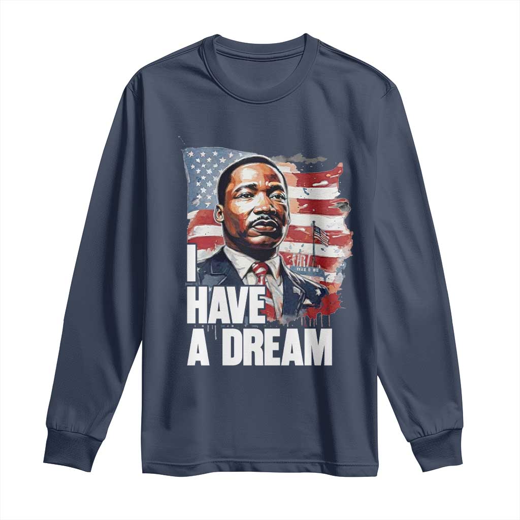 Martin Luther King Jr Long Sleeve Shirt I Have A Dream - Wonder Print Shop