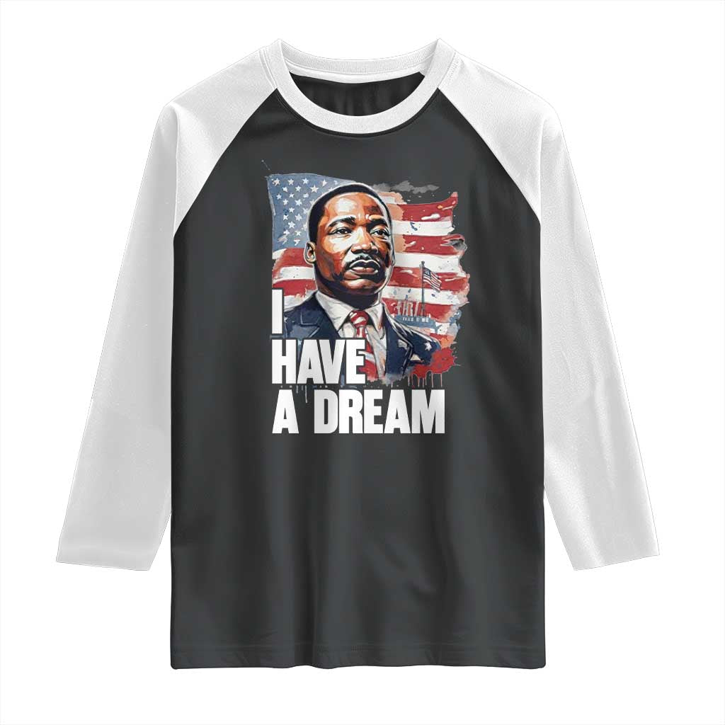 Martin Luther King Jr Raglan Shirt I Have A Dream - Wonder Print Shop