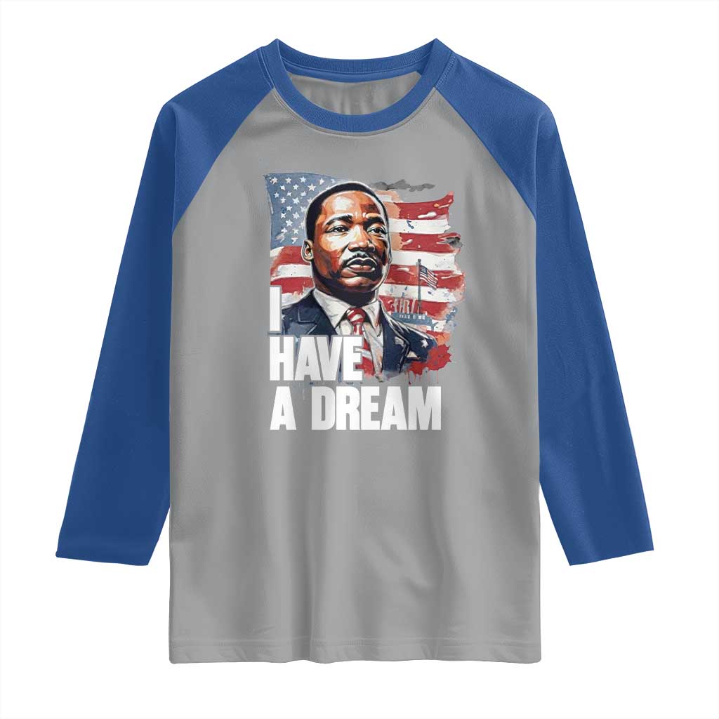 Martin Luther King Jr Raglan Shirt I Have A Dream - Wonder Print Shop