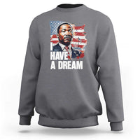Martin Luther King Jr Sweatshirt I Have A Dream - Wonder Print Shop