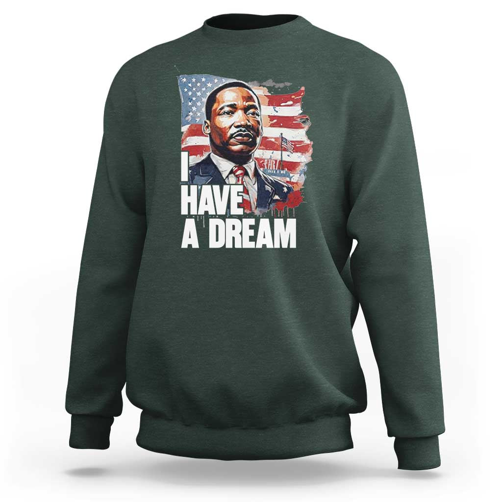 Martin Luther King Jr Sweatshirt I Have A Dream - Wonder Print Shop