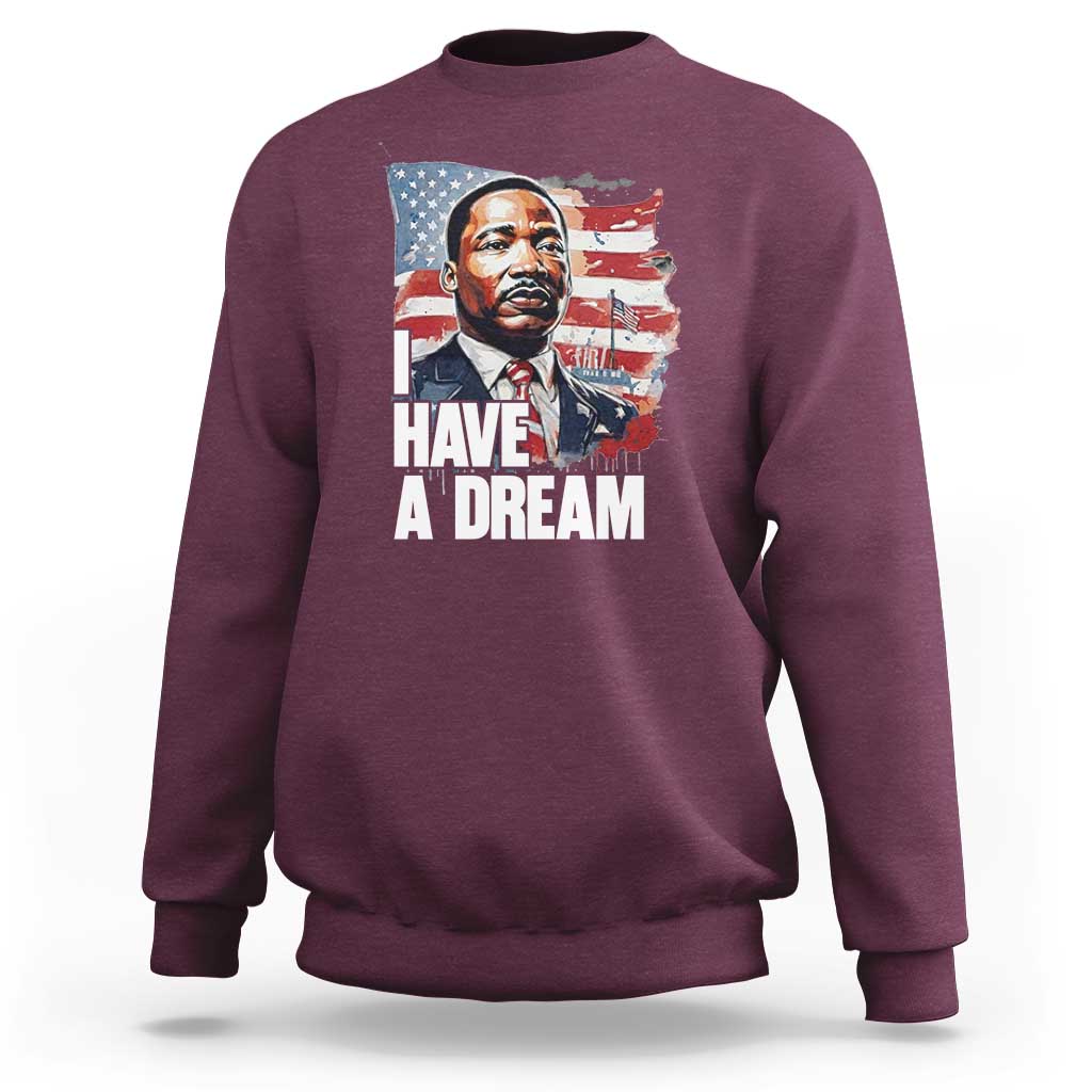 Martin Luther King Jr Sweatshirt I Have A Dream - Wonder Print Shop