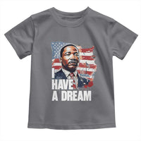 Martin Luther King Jr Toddler T Shirt I Have A Dream - Wonder Print Shop