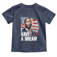 Martin Luther King Jr Toddler T Shirt I Have A Dream - Wonder Print Shop