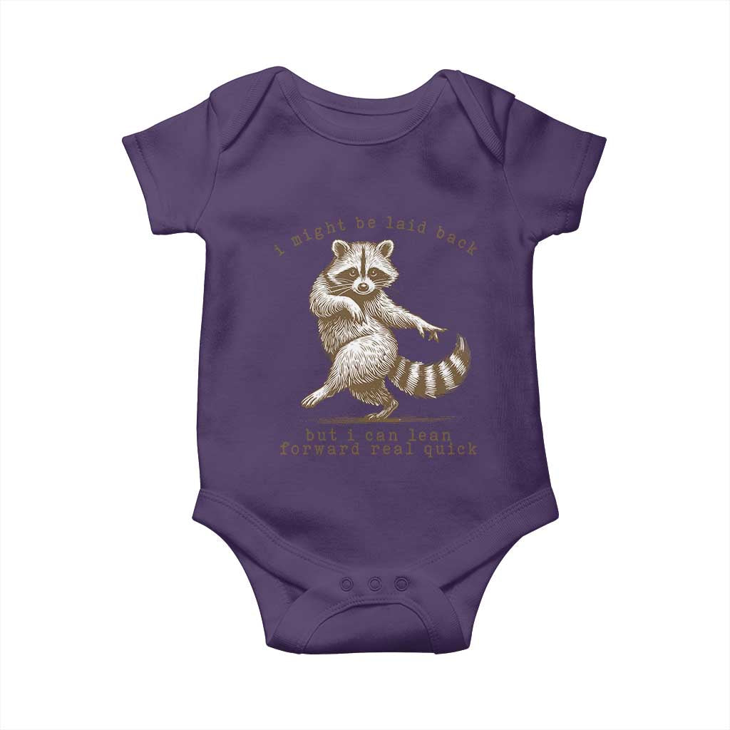 Funny Raccoon Sarcastic Baby Onesie I Might Be Laid Back But I Can Lean Forward Real Quick