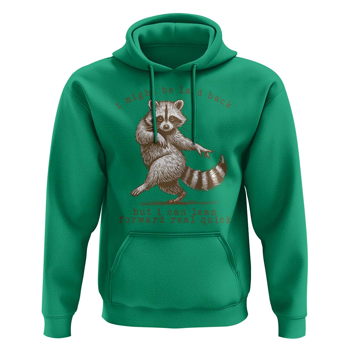 Funny Raccoon Sarcastic Hoodie I Might Be Laid Back But I Can Lean Forward Real Quick