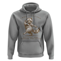 Funny Raccoon Sarcastic Hoodie I Might Be Laid Back But I Can Lean Forward Real Quick