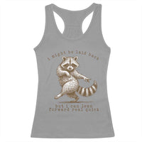 Funny Raccoon Sarcastic Racerback Tank Top I Might Be Laid Back But I Can Lean Forward Real Quick