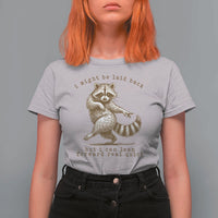 Funny Raccoon Sarcastic T Shirt For Women I Might Be Laid Back But I Can Lean Forward Real Quick