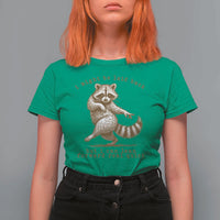 Funny Raccoon Sarcastic T Shirt For Women I Might Be Laid Back But I Can Lean Forward Real Quick