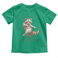 Funny Raccoon Sarcastic Toddler T Shirt I Might Be Laid Back But I Can Lean Forward Real Quick